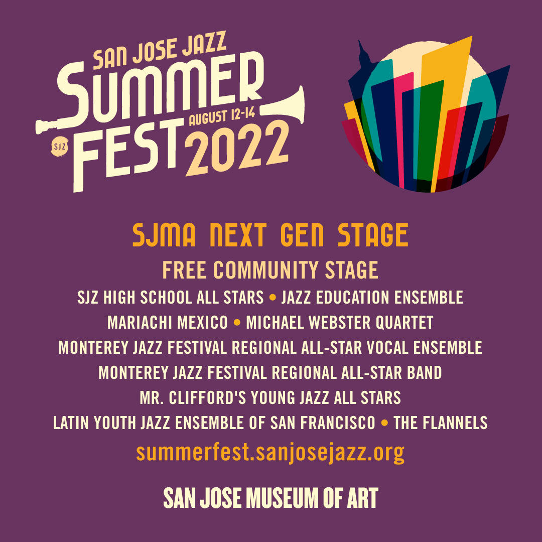 SJMA Next Gen Stage San Jose Jazz Summer Fest 2022 San José Museum