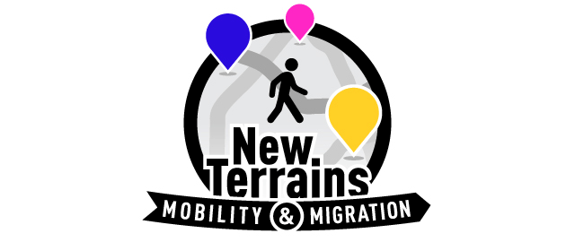 New Terrains: Mobility & Migration